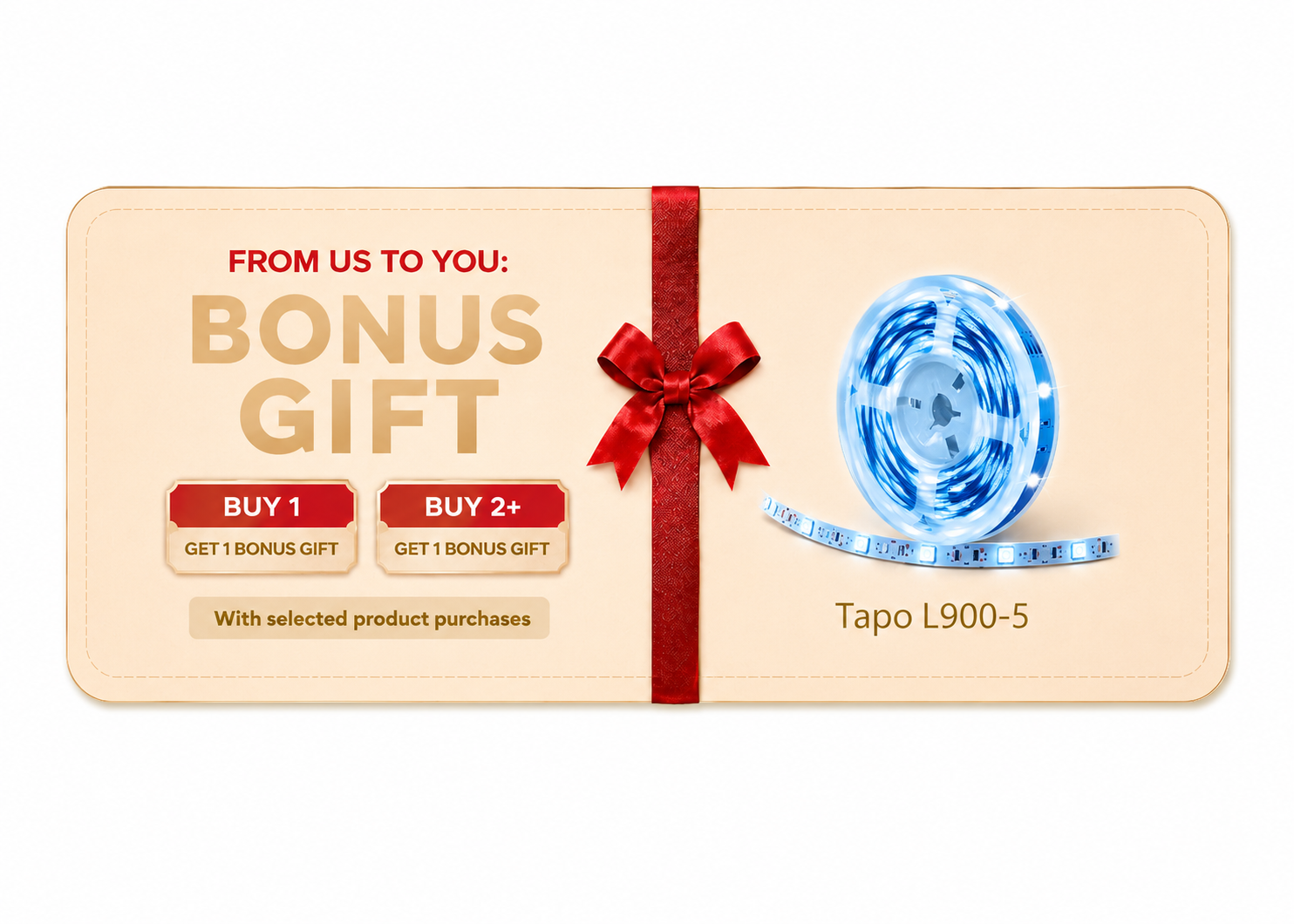 Bonus Gift: Tapo L900-5